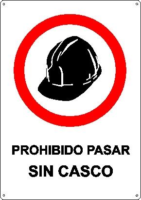 CARTEL PROHIBIDO PASAR SIN CASCO