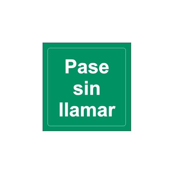 ROTULO INF. "PASE SIN LLAMAR"