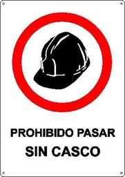 [JA4052502] CARTEL PROHIBIDO PASAR SIN CASCO